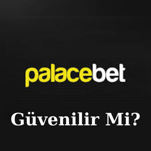 Palacebet Güvenilir