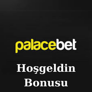 Palacebet Hoşgeldin Bonusu